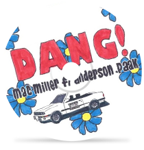 Dang!by Mac Miller (feat. Anderson .Paak)