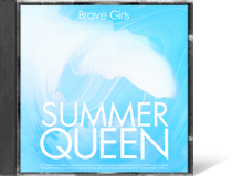 Summer QueenBRAVE GIRLS●