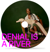 DENIAL IS A RIVERby Doechii