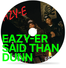 Eazy-er Said Than Dunnby Eazy-E (feat. Dr. Dre)