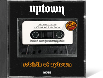 REBIRTH of UPTOWN업타운●●