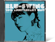 10th Anniversary Best,Blu Swing●●●●
