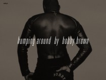 Humping around by bobby brown