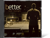 better. Brian McKnight